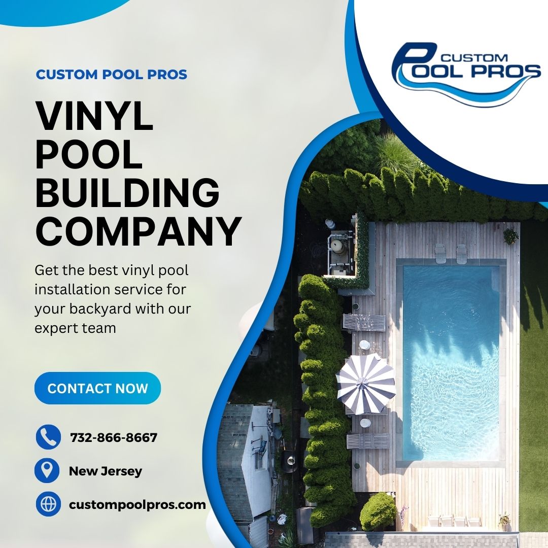 Vinyl Pool Building Companies In Nj